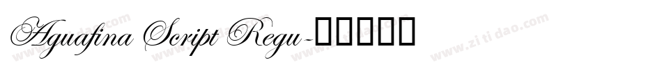 Aguafina Script Regu字体转换